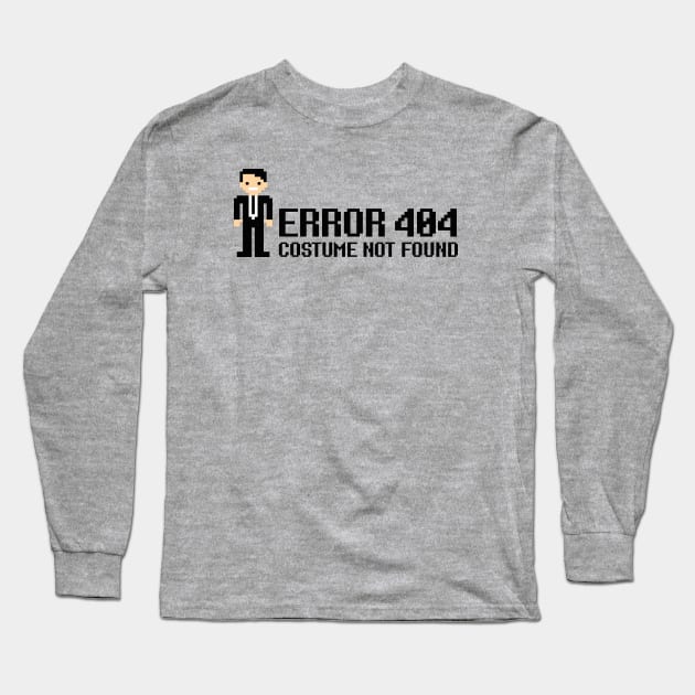 Error 404  - Costume not found Long Sleeve T-Shirt by LaundryFactory